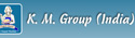 K.M. GROUP (INDIA)